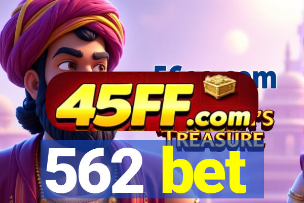 562 bet